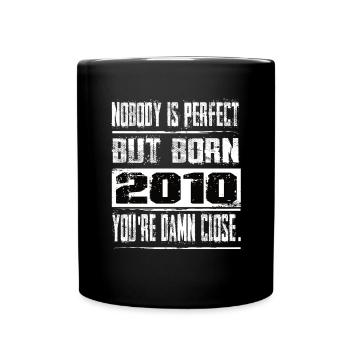 No one is perfect but born 2010 birthday - Full Colour Mug - black - Front