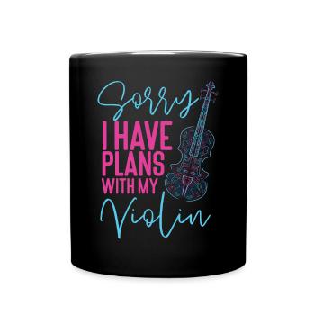 Violin Violinist Sorry I Have - Tasse einfarbig - Schwarz - Vorne