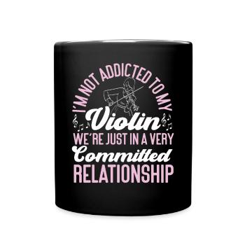 Violin Violinist I'm Not Addicted - Tasse einfarbig - Schwarz - Vorne