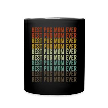Beste Mops-Mutter aller Zeiten Mops-Mutter Mops-Hu - Tasse einfarbig - Schwarz - Vorne