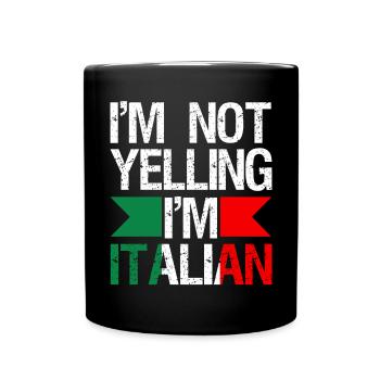 I'm not screaming that I'm speaking Italian - Full Colour Mug - black - Front
