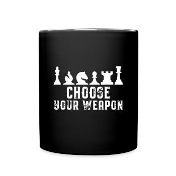 Wähle deine Waffe Schachstrategie Lustige Schachliebe - Tasse einfarbig - Schwarz - Vorne