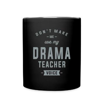 Drama Teacher Funny Job Occupation - Full Colour Mug - black - Front