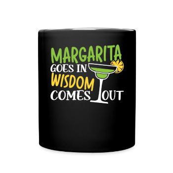 Margaritas geht in Weisheit kommt heraus Margarita - Tasse einfarbig - Schwarz - Vorne