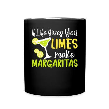 Wenn das Leben Ihnen Limetten gibt, machen Sie Margaritas Cocktail - Tasse einfarbig - Schwarz - Vorne