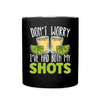 Keine Sorge, ich hatte meine beiden Shots Tequila Drinker - Tasse einfarbig - Schwarz - Vorne