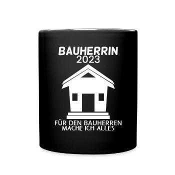 Bauherrin 2023 Hausbau Baustelle Richtfest - Tasse einfarbig - Schwarz - Vorne