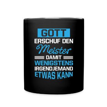 Gott Erschuf Meister Handwerker Geschenk - Tasse einfarbig - Schwarz - Vorne