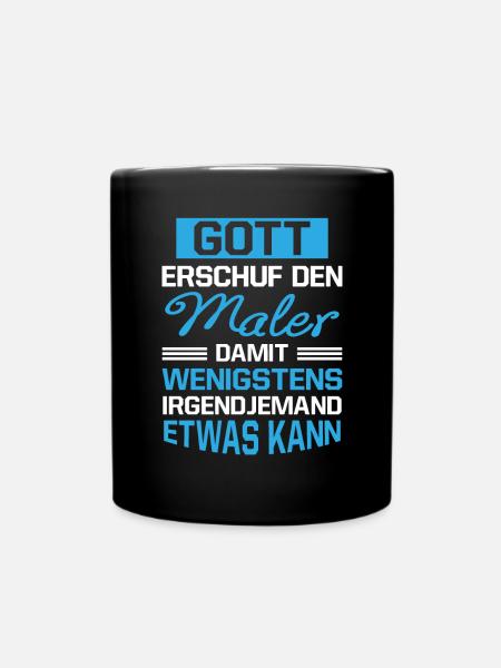 Gott Erschuf Maler Handwerker Geschenk - Tasse einfarbig - Schwarz