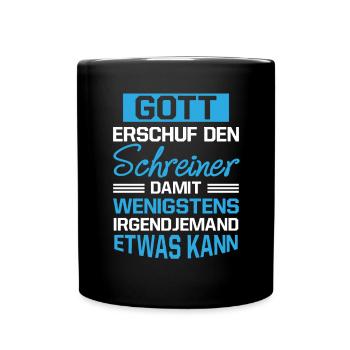 Gott Erschuf Schreiner Handwerker Geschenk - Tasse einfarbig - Schwarz - Vorne