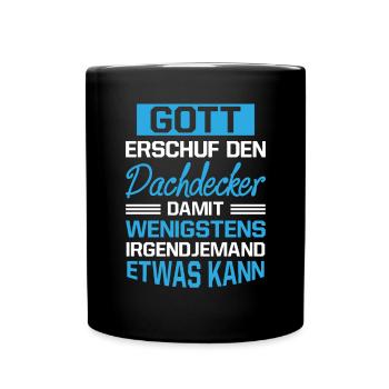Gott Erschuf Dachdecker Handwerker Geschenk - Tasse einfarbig - Schwarz - Vorne