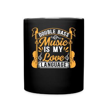 Double Bass Music Is My Love Language - Contrabass - Full Colour Mug - black - Front