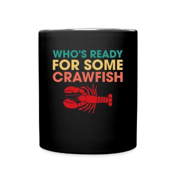Whos Read For Some Crawfish? - Tasse einfarbig - Schwarz - Vorne