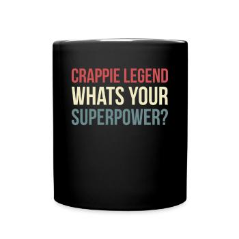 Crappie Legend Wahts Your Superpower? - Full Colour Mug - black - Front