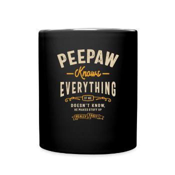 Peepaw Knows Everything Funny Dad Grandpa - Full Colour Mug - black - Front