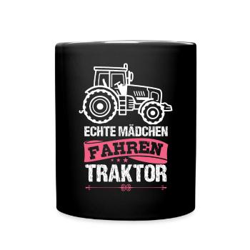 Echte Mädchen Fahren Traktor Bauernfrau Bäuerin - Tasse einfarbig - Schwarz - Vorne