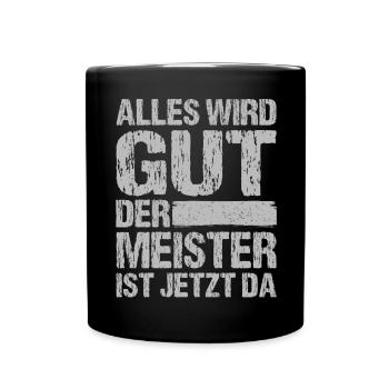 Meisterprüfung Bestanden Der Meister Ist Jetzt Da - Tasse einfarbig - Schwarz - Vorne