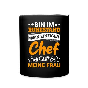 Bin Im Ruhestand Chef Ist Meine Frau Pension - Tasse einfarbig - Schwarz - Vorne