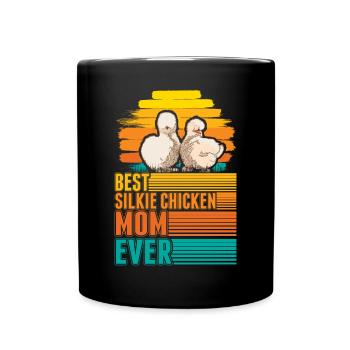 Best Silkie Chicken Mom Ever Silk Chicken Mama - Full Colour Mug - black - Front