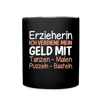 Erzieherin Ich Verdiene Mein Geld Mit Kita - Tasse einfarbig - Schwarz - Vorne