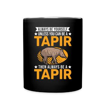 Always be yourself Tapir Flachlandtapir - Tasse einfarbig - Schwarz - Vorne