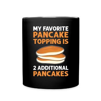 Pancake Maker Mein Lieblings-Pfannkuchen-Topping - Tasse einfarbig - Schwarz - Vorne