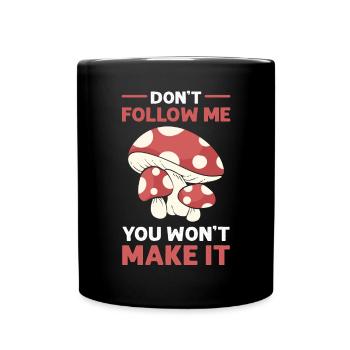 Ne me suivez pas. Vous n’y arriverez pas. - Mug uni - noir - Devant