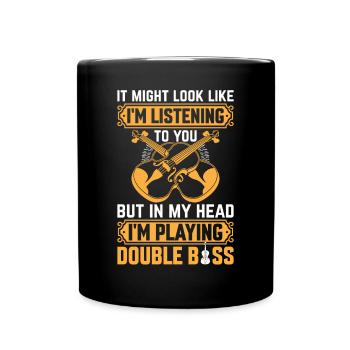 Double Bassist - In My Head I'm Playing Double Bas - Full Colour Mug - black - Front