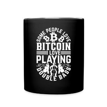 Some People Love Bitcoin I Love Playing Double Bas - Full Colour Mug - black - Front