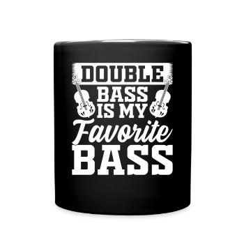 Double Bass Is My Favorite Bass - Funny Double Bas - Full Colour Mug - black - Front