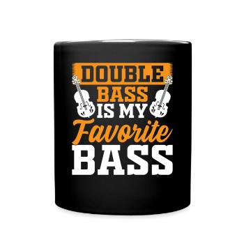 Funny Double Bass Player - Double Bass Is My Favor - Full Colour Mug - black - Front