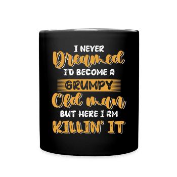Drôle Grumpy Old Man Killin 'it Grandpa Grandpa Grandpa - Mug uni - noir - Devant