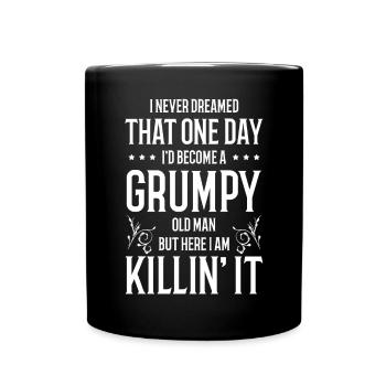 Drôle Grumpy Old Man Killin 'it Grandpa Grandpa Grandpa - Mug uni - noir - Devant