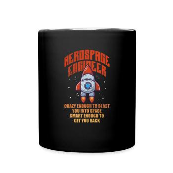 Space Engineer Aeronautical Engineer Gift - Full Colour Mug - black - Front
