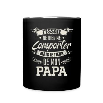 Je Tiens De Mon Papa - Mug uni - noir - Devant