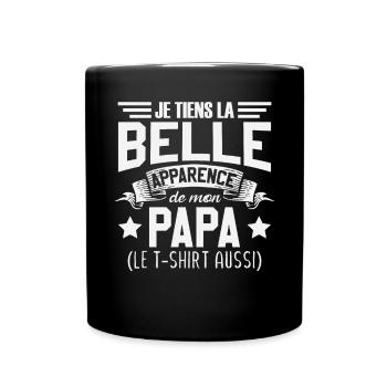 Je Tiens La Belle Apparence De Mon Papa - Mug uni - noir - Devant