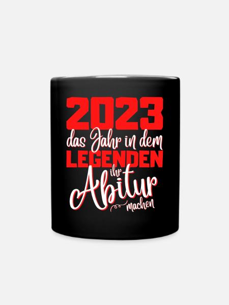 Abitur 2023 Abschluss - Das Legende Abi - Tasse einfarbig - Schwarz