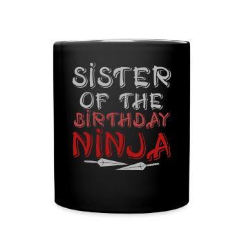 Sister Of The Birthday Ninja Siblings Karate - Tasse einfarbig - Schwarz - Vorne
