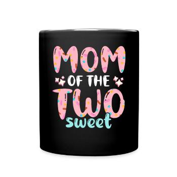 Mom Of The Two Sweet Proud Mother Mama - Full Colour Mug - black - Front