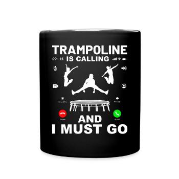 Das Trampolin ruft und ich muss gehen - Tasse einfarbig - Schwarz - Vorne