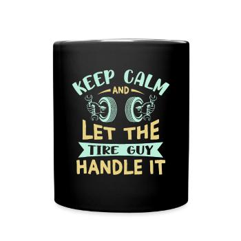 Keep Calm Cars Wheel Fix Dad Geschenk - Tire Guy - Tasse einfarbig - Schwarz - Vorne