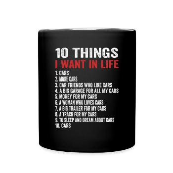 10 choses que je veux dans ma vie Voitures Plus de voitures10 chose - Mug uni - noir - Devant
