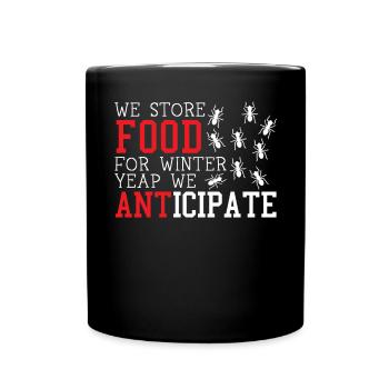 We Anticipate Insect Entomology Entomologist Ant - Full Colour Mug - black - Front