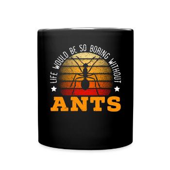 La vie serait si ennuyeuse sans Ants Entomologiste - Mug uni - noir - Devant