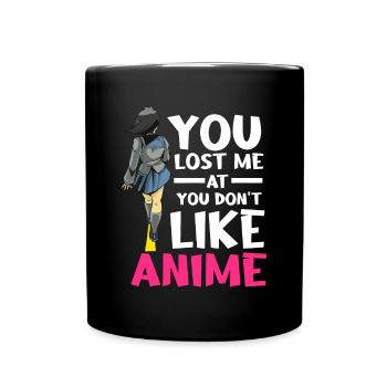 You Lost Me Anime, Manga Cosplay Otaku Gift Anime - Full Colour Mug - black - Front