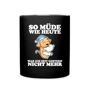 Müde Spruch lustig Schlafen Ausschlafen Faul - Tasse einfarbig - Schwarz - Vorne
