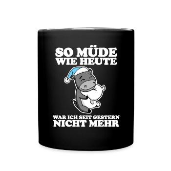 Müde Spruch lustig Schlafen Ausschlafen Faul - Tasse einfarbig - Schwarz - Vorne