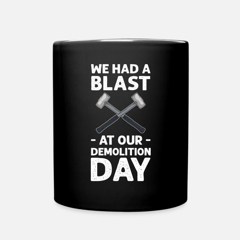 Wir Hatten Eine Tolle Zeit Am Abbruchtag. - Tasse einfarbig - Schwarz
