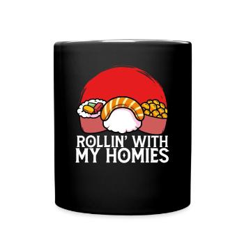 Sushi Rollin Mit Meinen Homies - Tasse einfarbig - Schwarz - Vorne