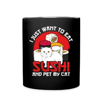Je veux juste manger des sushis et mon chat - Mug uni - noir - Devant